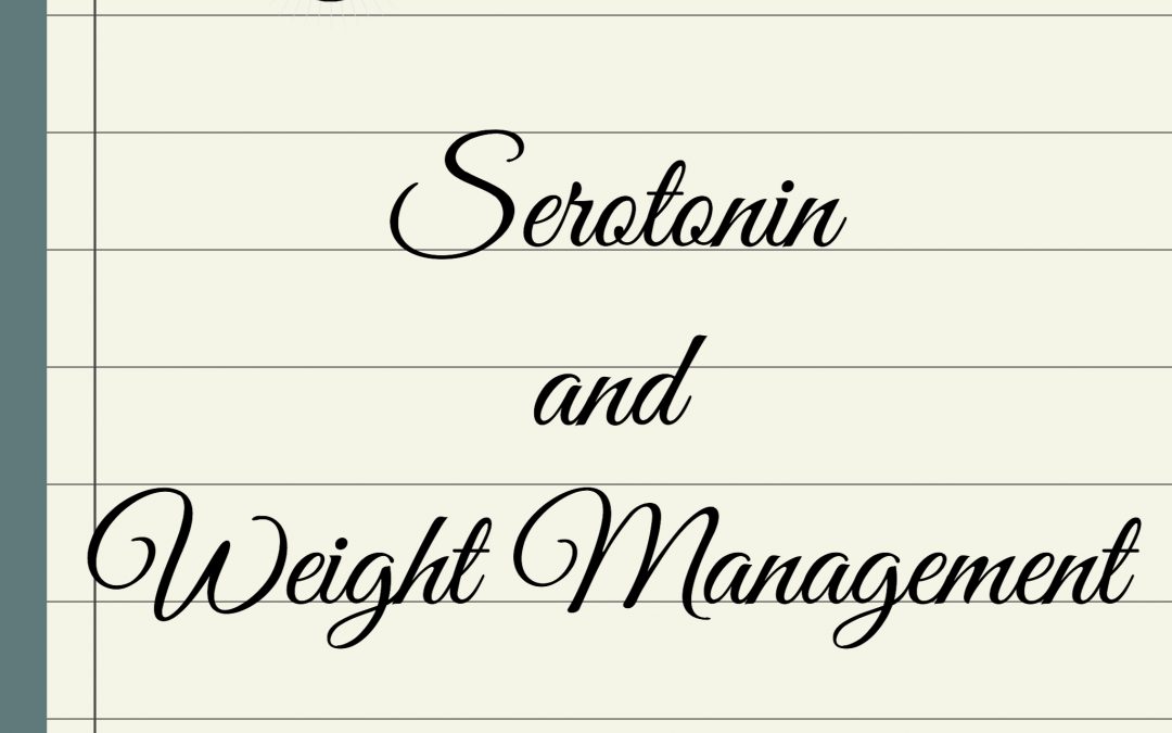 Serotonin and Bodyfat/Weight Management